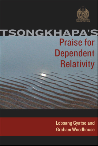 Cover image: Tsongkhapa's Praise for Dependent Relativity 9780861712649