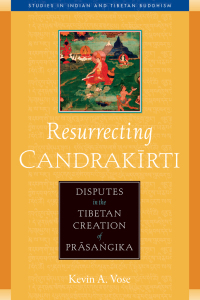Cover image: Resurrecting Candrakirti 9780861715206