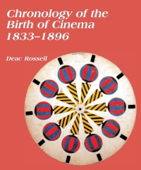 Titelbild: Chronology of the Birth of Cinema 1833–1896 9780861967162