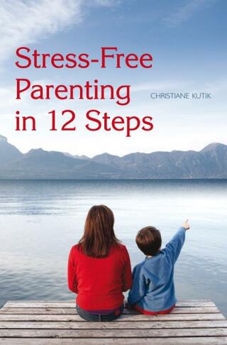 Cover image: Stress-Free Parenting in 12 Steps 9780863157622