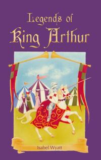 Omslagafbeelding: Legends of King Arthur 9780863158308