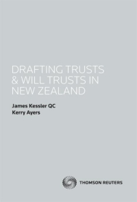 Cover image: Drafting Trusts and Will Trusts in New Zealand 1st edition 9780864727008
