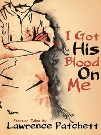 Imagen de portada: I Got His Blood on Me 9780864737687