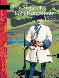 Imagen de portada: The Siege of Fort Beauséjour, 1755 9780864923776