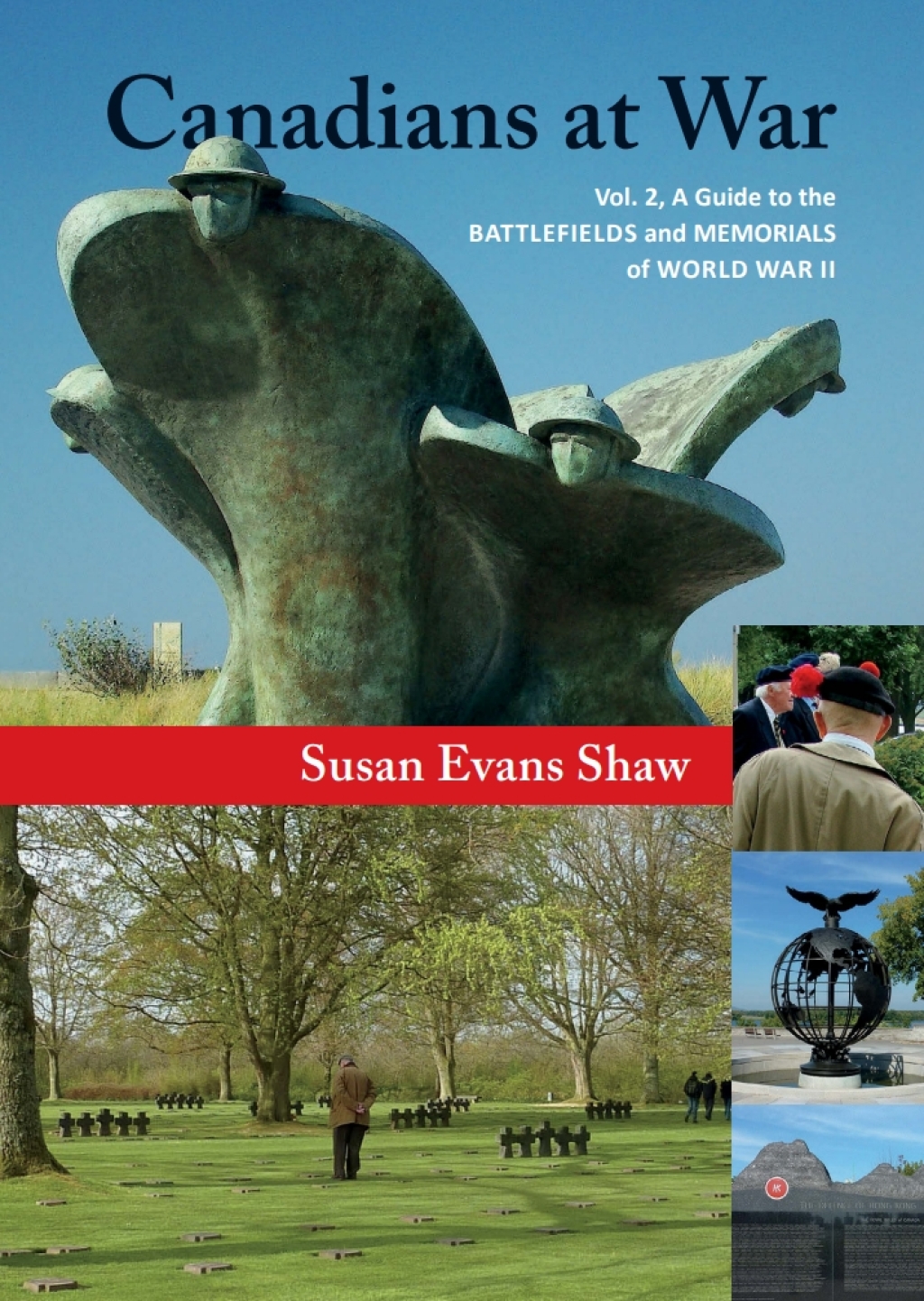 Canadians at War, Vol. 2 A Guide to the Battlefields and Memorials of World War II