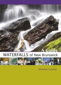 Cover image: Waterfalls of New Brunswick 9780864926159