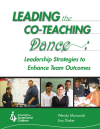 Cover image: Leading the Co-Teaching Dance: Leadership Strategies to Enhance Team Outcomes 1st edition 9780865864740