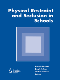 Imagen de portada: Physical Restraint and Seclusion in Schools 1st edition 9780865864757