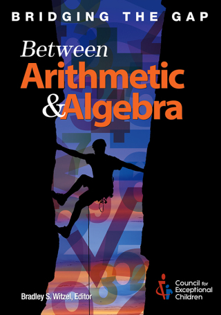 Cover image: Bridging the Gap Between Arithmetic & Algebra 1st edition 9780865865082