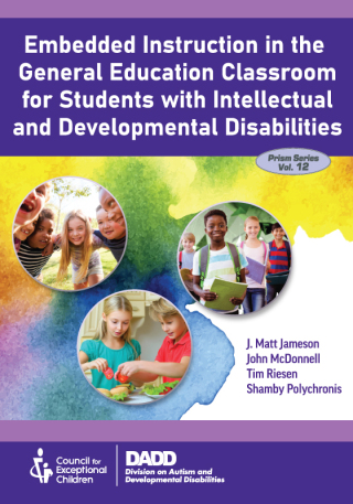 Cover image: Embedded Instruction in the General Education Classroom for Students with Intellectual and Developmental Disabilities 1st edition 9780865865457