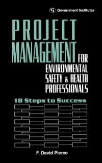 Cover image: Project Management for Environmental, Health and Safety Professionals 9780865875982