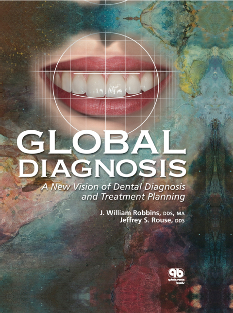 Global Diagnosis: A New Vision of Dental Diagnosis and Treatment Planning, 1st Edition - FULL INSTANT DOWNLOAD | PDF DOCX EPUB