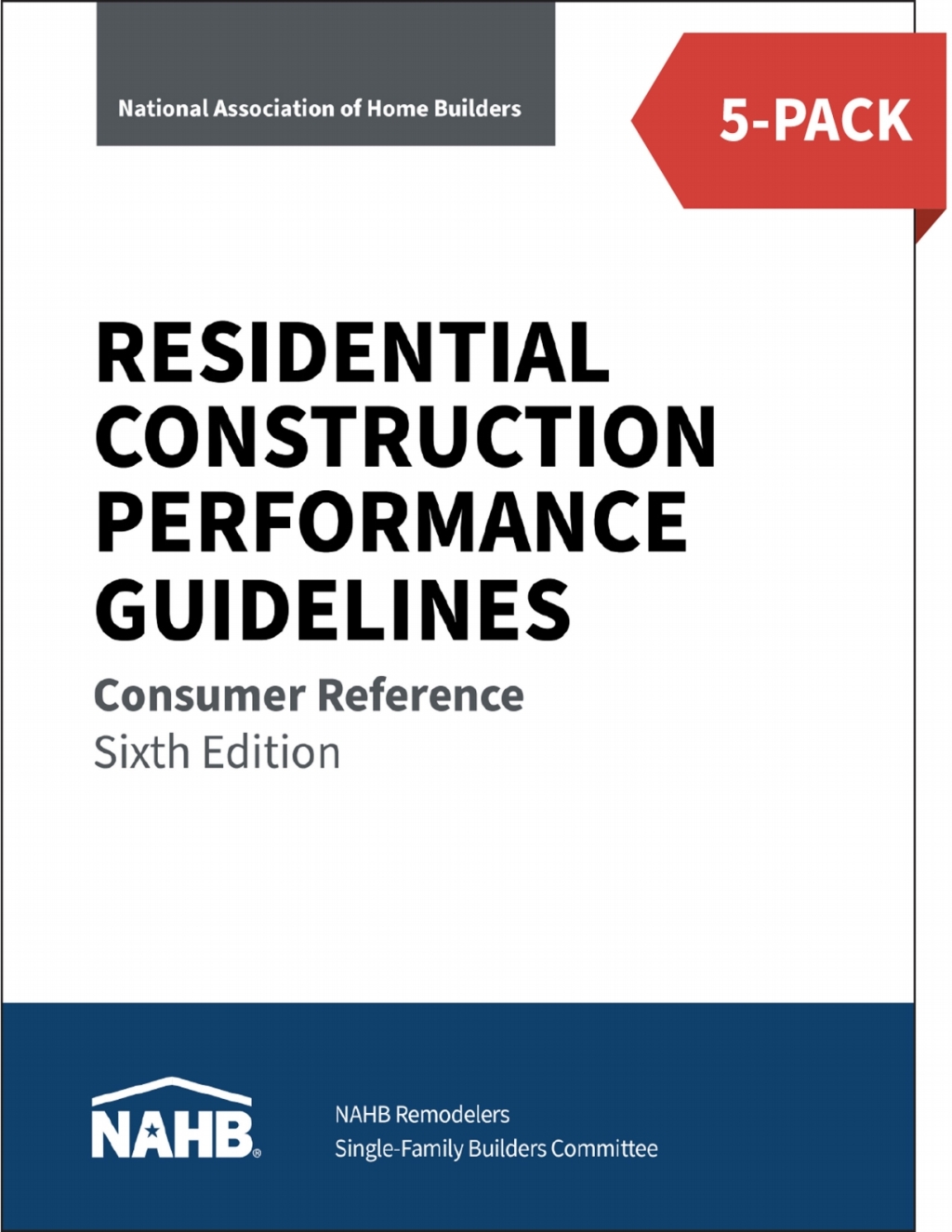 Residential Construction Performance Guidelines, Consumer Reference 6th Edition
