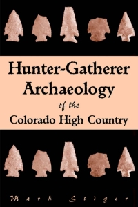 Imagen de portada: Hunter-Gatherer Archaeology of the Colorado High Country 9780870819100