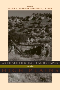 表紙画像: Archaeological Landscapes on the High Plains 9780870819315