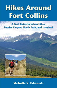 صورة الغلاف: Hikes Around Fort Collins 9780871089526