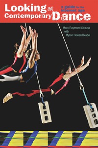Cover image: Looking at Contemporary Dance: A Guide for the Internet Age 9780871273543