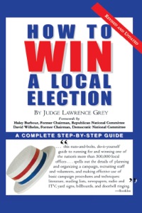Cover image: How To Win A Local Election, Revised 9780871318787