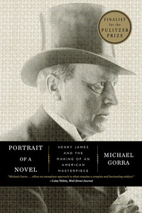 Cover image: Portrait of a Novel: Henry James and the Making of an American Masterpiece 9780871406705