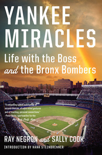 Imagen de portada: Yankee Miracles: Life with the Boss and the Bronx Bombers 9780871406866