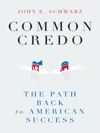 Omslagafbeelding: Common Credo: The Path Back to American Success 9780871403391