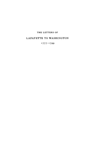 Imagen de portada: Letters of Lafayette to Washington, 1777-1799 (rev. ed.) 9780871691156