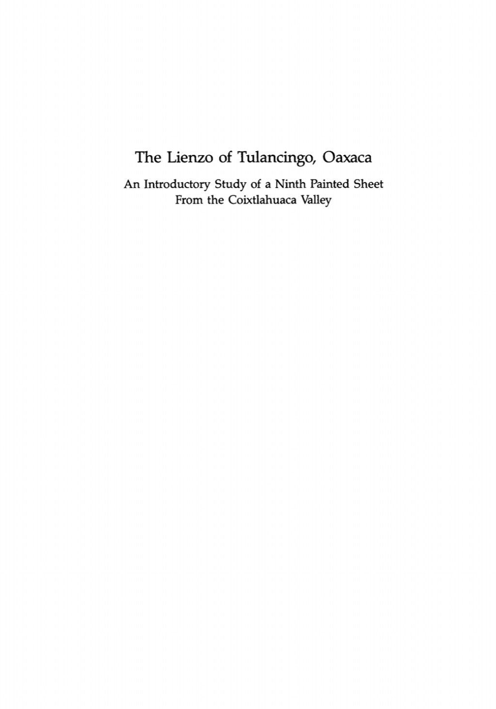 Lienzo of Tulancingo, Oaxaca An Introductory Study of a Ninth Painted Sheet from the Coixtlahuaca Valley,  Transactions, APS (vol. 83, part 7)