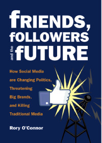 Titelbild: Friends, Followers and the Future 9780872865563