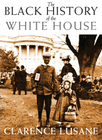 Cover image: The Black History of the White House 9780872865327