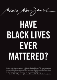 Cover image: Have Black Lives Ever Mattered? 9780872867383