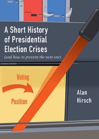 Omslagafbeelding: A Short History of Presidential Election Crises 9780872868298