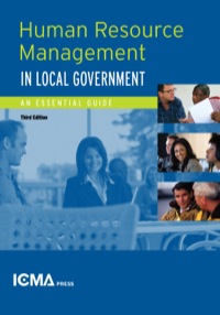 Cover image: Human Resource Management in Local Government: An Essential Guide 3rd edition 9780873261869