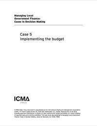Cover image: Managing Local Government Finance: Cases in Decision Making: Implementing the Budget 9780873261111