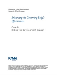 Cover image: Managing Local Government: Cases in Effectiveness: Enhancing the Governing Body’s Effectiveness: Riding the Development Dragon 9780873261791
