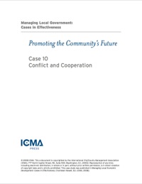 Cover image: Managing Local Government: Cases in Effectiveness: Promoting the Community’s Future: Conflict and Cooperation 9780873261791