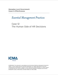 Cover image: Managing Local Government: Cases in Effectiveness: Essential Management Practices: The Human Side of HR Decisions 9780873261791
