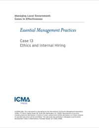Cover image: Managing Local Government: Cases in Effectiveness: Essential Management Practices: Ethics and Internal Hiring 9780873261791