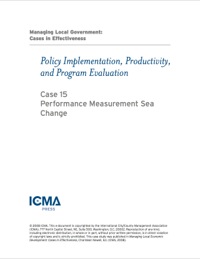 Cover image: Managing Local Government: Cases in Effectiveness: Policy Implementation, Productivity, and Program Evaluation: Performance Measurement Sea Change 9780873261791
