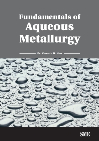 Cover image: Fundamentals of Aqueous Metallurgy 1st edition 9780873352154