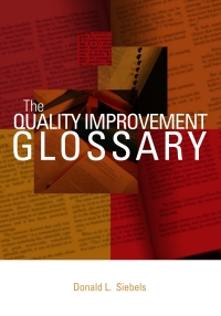 Cover image: The Quality Improvement Glossary 9780873896191