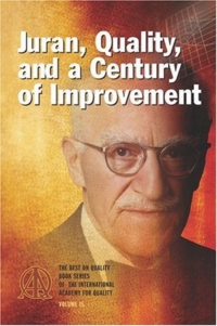 Cover image: Juran, Quality, and a Century of Improvement 9780873896351