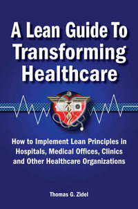 Cover image: A Lean Guide to Transforming Healthcare 1st edition 9780873897013