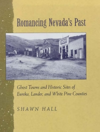 صورة الغلاف: Romancing Nevada'S Past 9780874172287