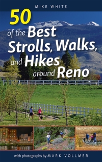 表紙画像: 50 of the Best Strolls, Walks, and Hikes around Reno 9781943859306