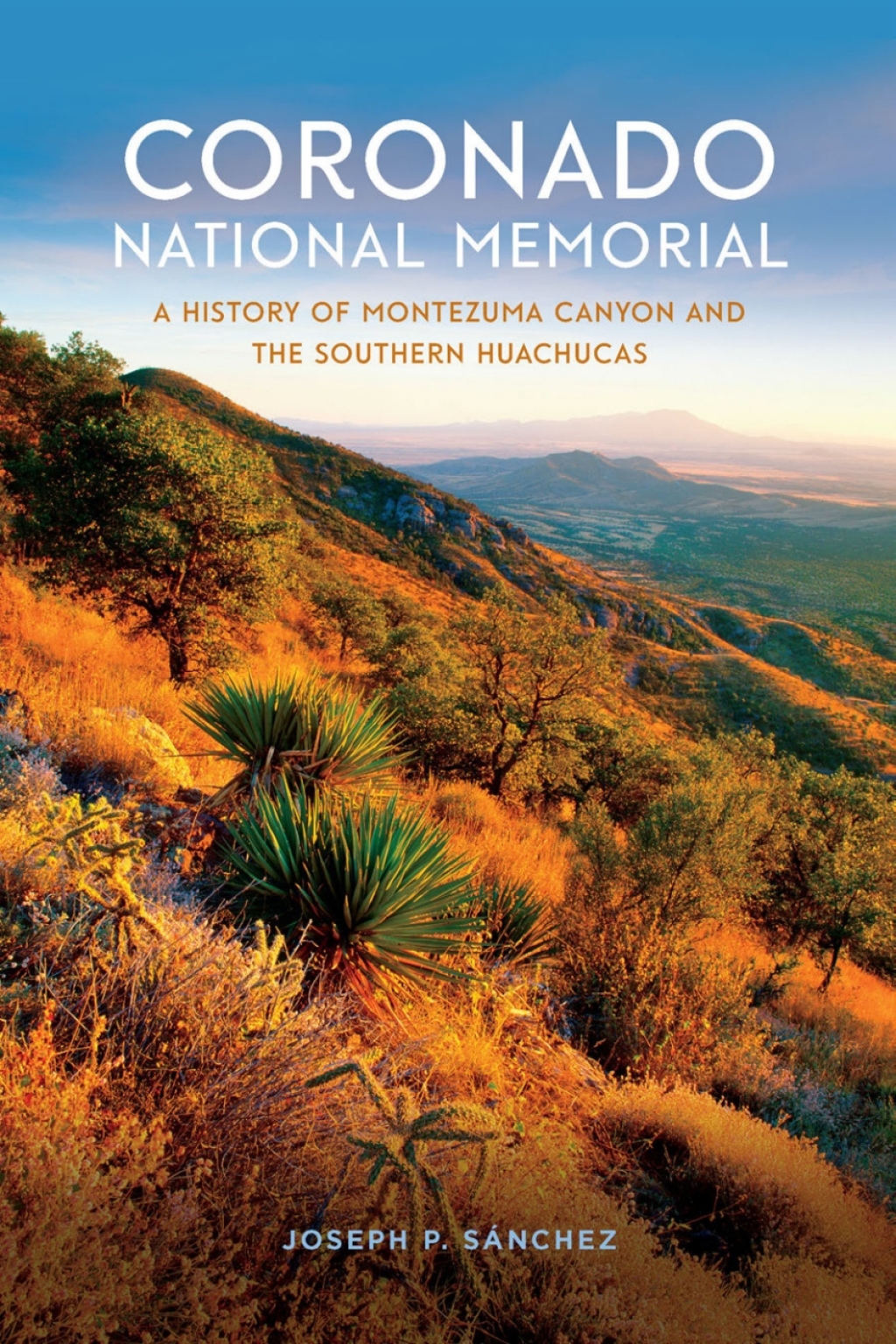 Coronado National Memorial A History of Montezuma Canyon and the Southern Huachucas