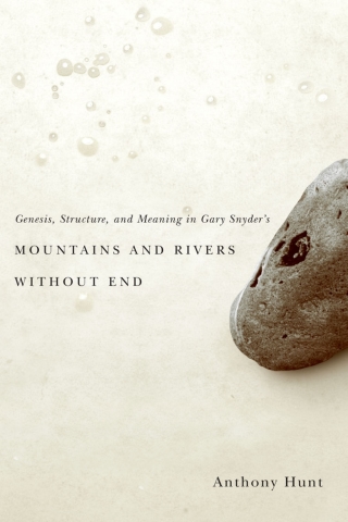 صورة الغلاف: Genesis, Structure, and Meaning in Gary Snyder's Mountains and Rivers Without End 9780874175455