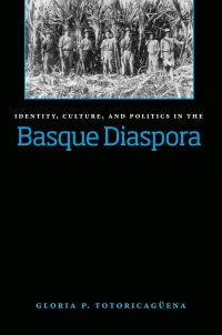 Cover image: Identity, Culture, And Politics In The Basque Diaspora 9780874179767