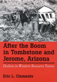 Cover image: After The Boom In Tombstone And Jerome, Arizona 9780874179583