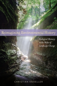 Omslagafbeelding: Reimagining Environmental History 9781943859511