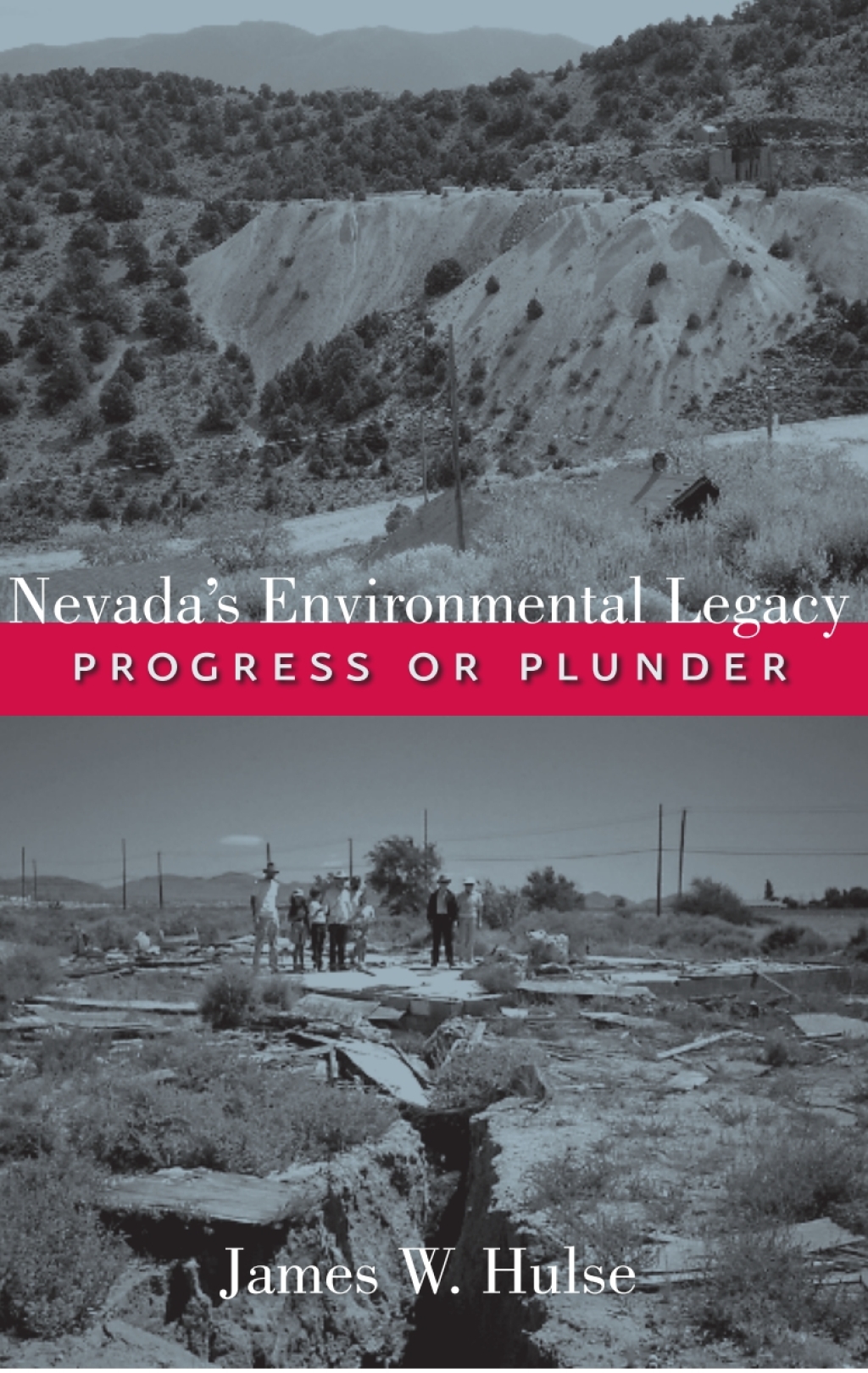 Nevada’s Environmental Legacy Progress or Plunder